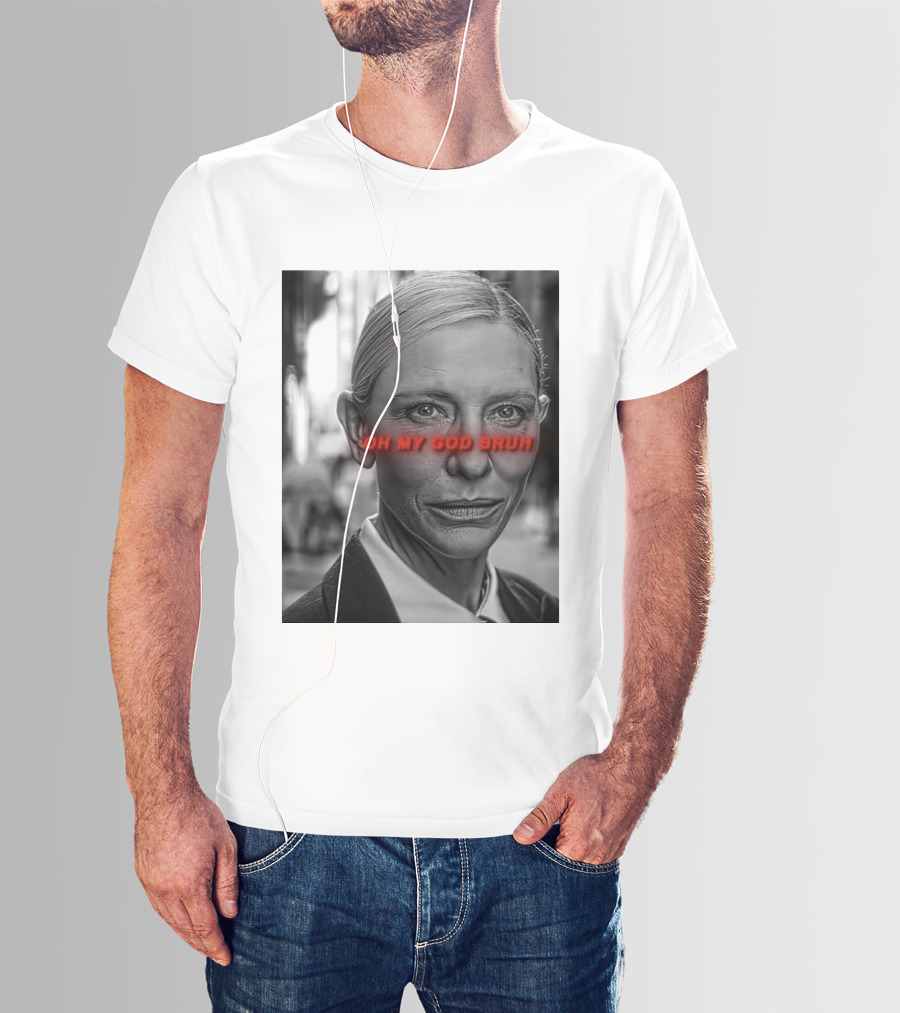 Cate Blanchett Oh My God Bruh Bold Red Text Face T-Shirt