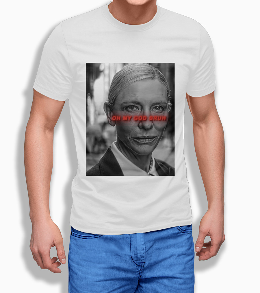Cate Blanchett Oh My God Bruh Bold Red Text Face T-Shirt