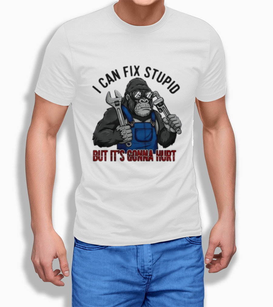 I Can Fix Stupid But It's Gonna Hurt Gorilla Mechanic Wrench وrench T-Shirt