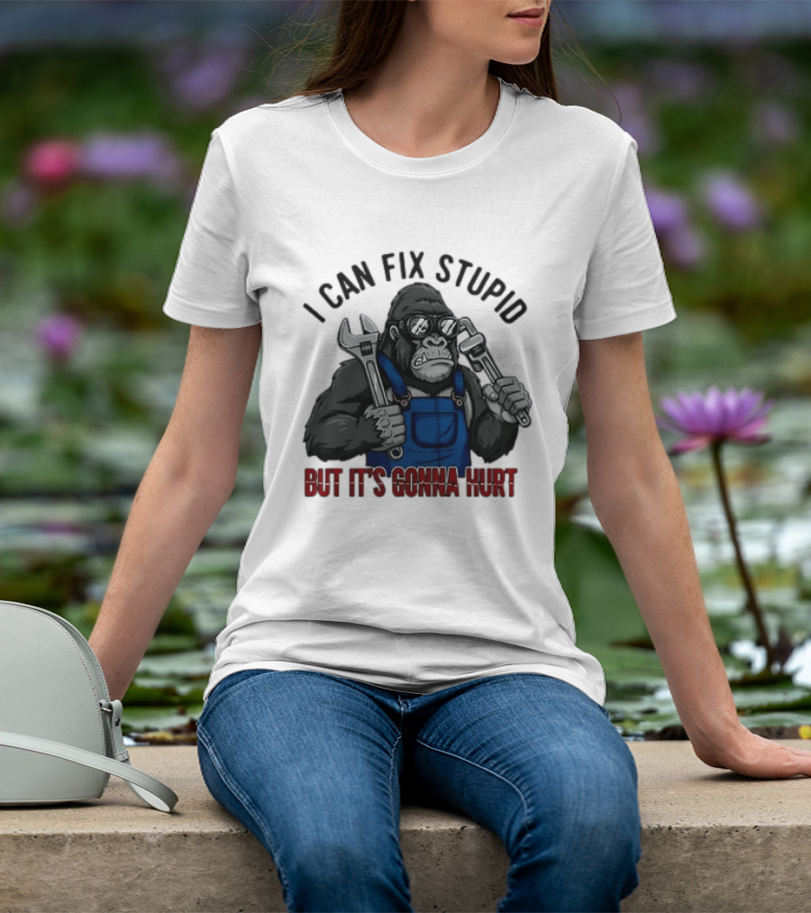 I Can Fix Stupid But It's Gonna Hurt Gorilla Mechanic Wrench وrench T-Shirt