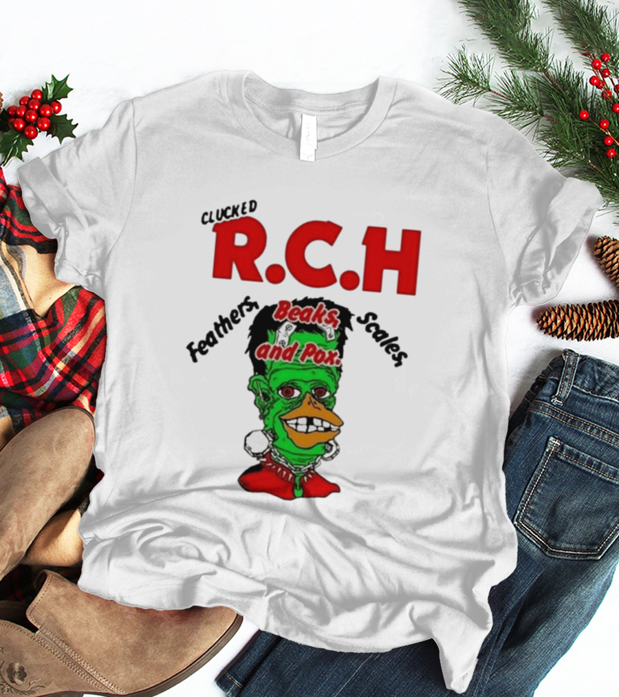 Clucked RCH Feathers Beaks Scales And Pox Green T-Shirt