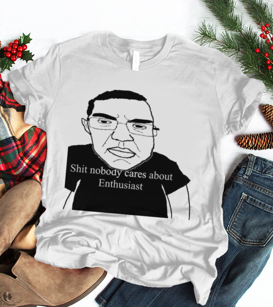 Shit About Enthusiast Drawing Style Humor T-Shirt