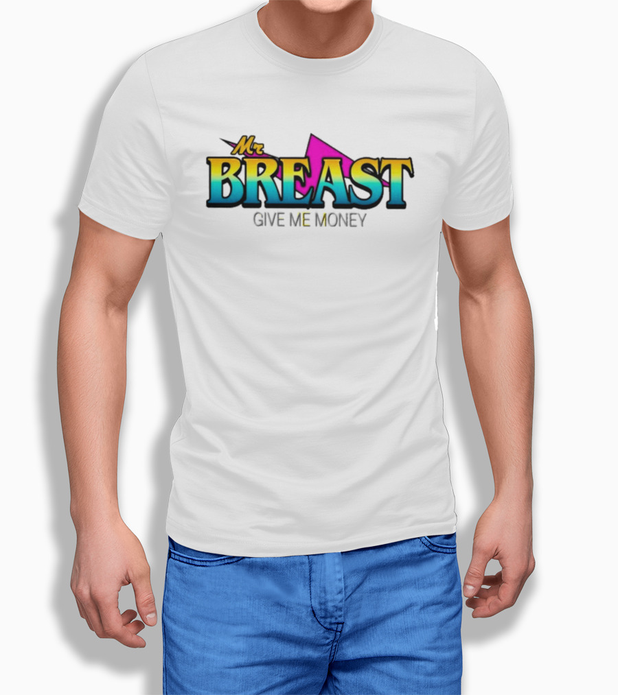 Mr Breast Give Me Money T-Shirt