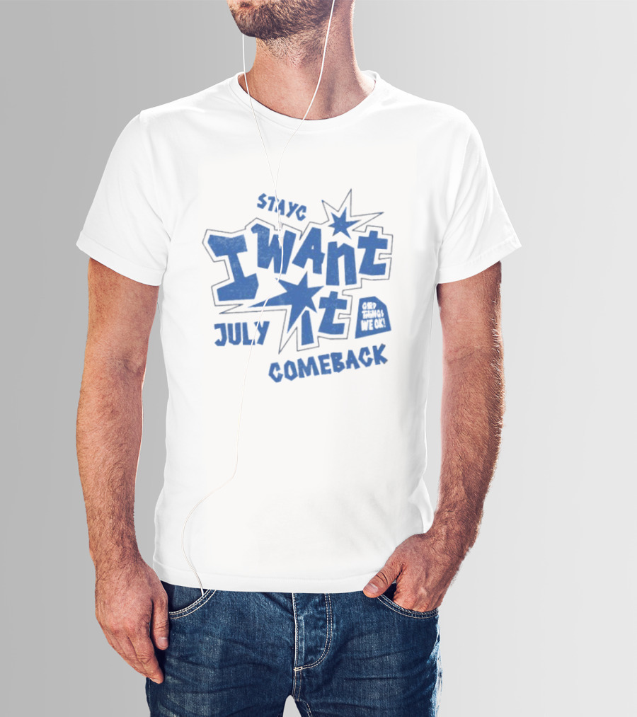 Stayc I Want It July Comeback Set Three We Ek T-Shirt
