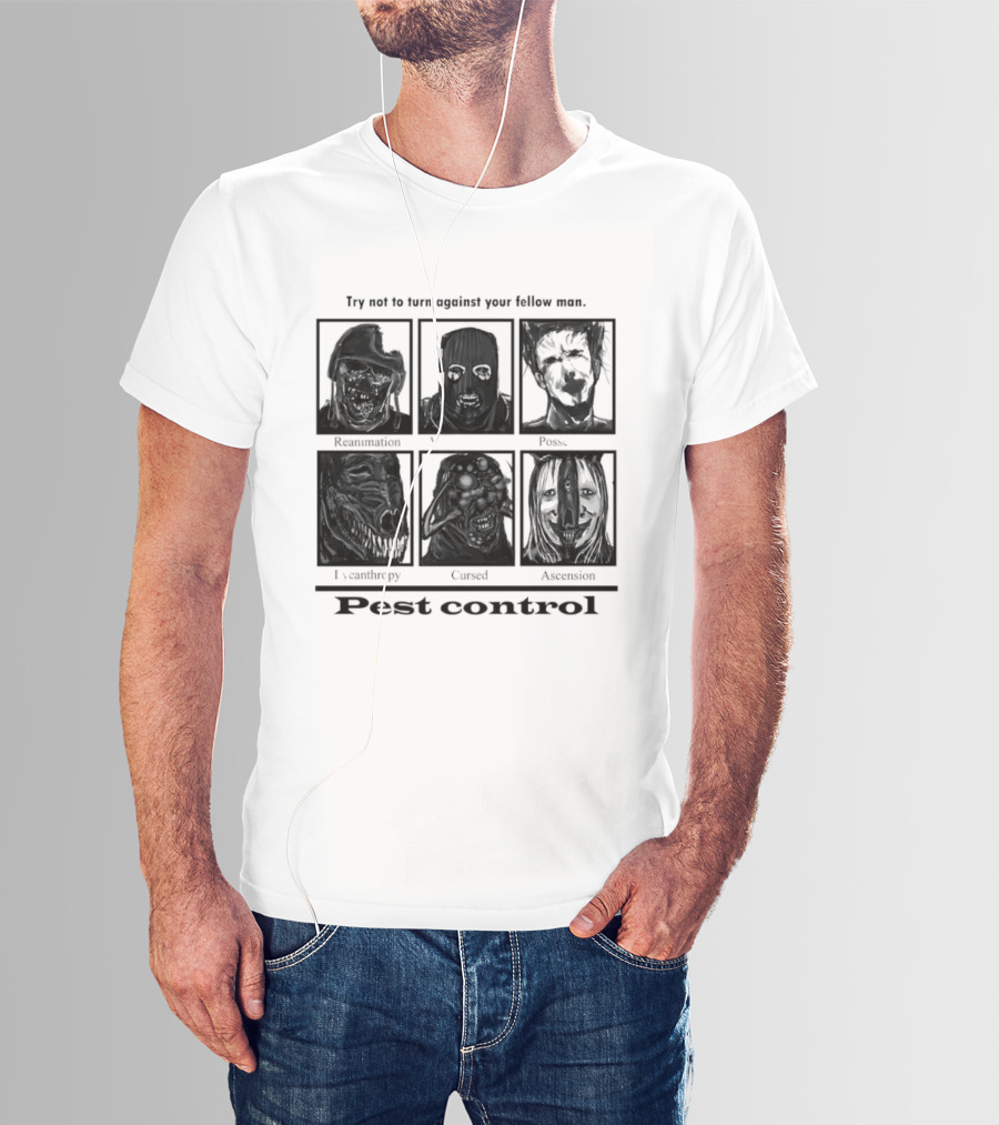 Try Not To Fear Against Your Fellow Man Horror Characters Pest Control T-Shirt