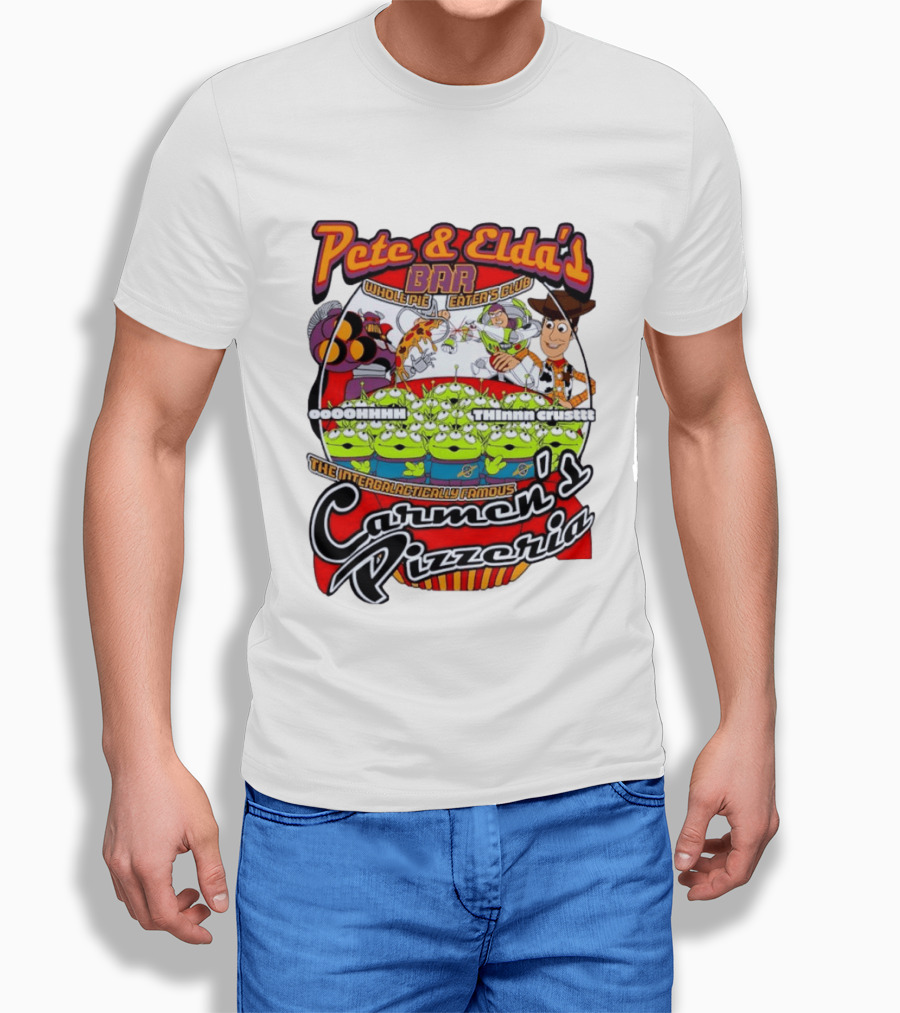 Pete And Elda's Whole Pie Eater's Club Carmen's Pizzeria Woody Buzz Lightyear Aliens T-Shirt
