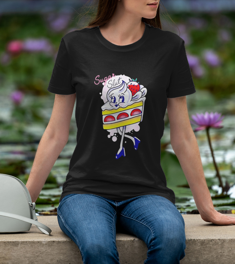 Sugar Slut Strawberry Cake Cartoon Slice With Whipped Cream And Berries T-Shirt