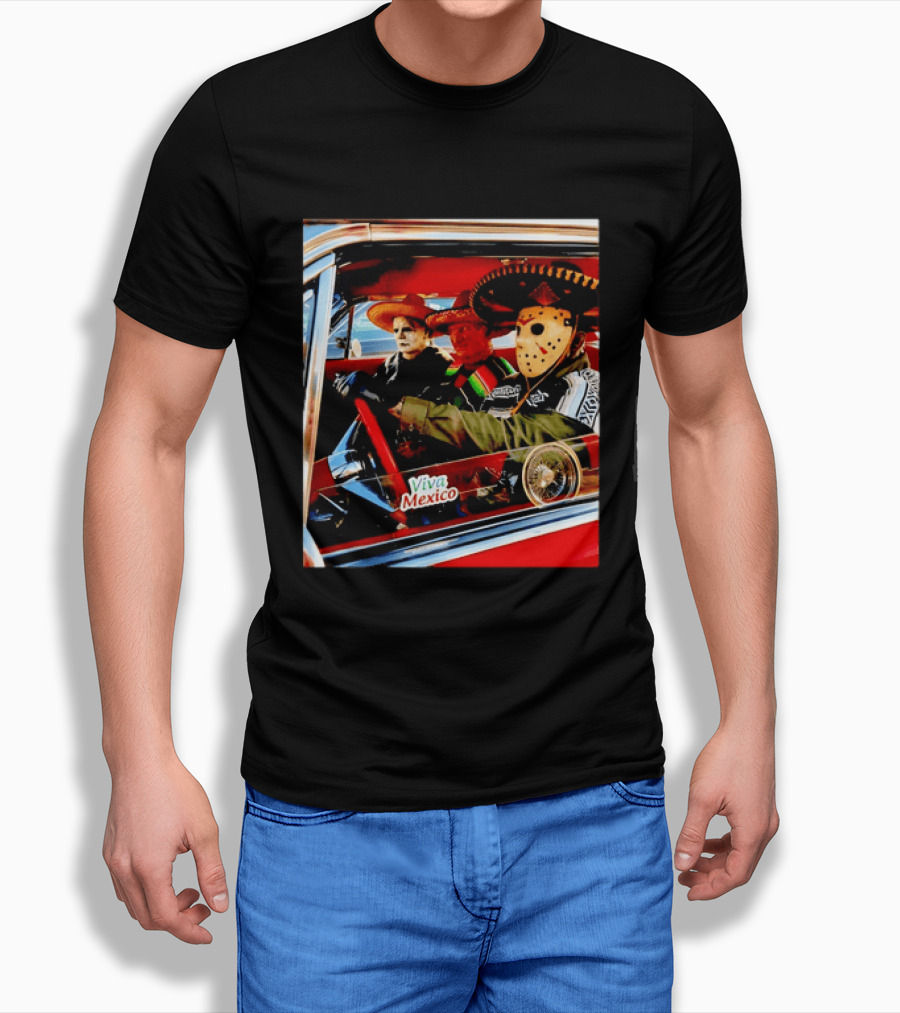 Michael Myers Freddy Krueger Jason Voorhees In Sombreros Viva Mexico T-Shirt