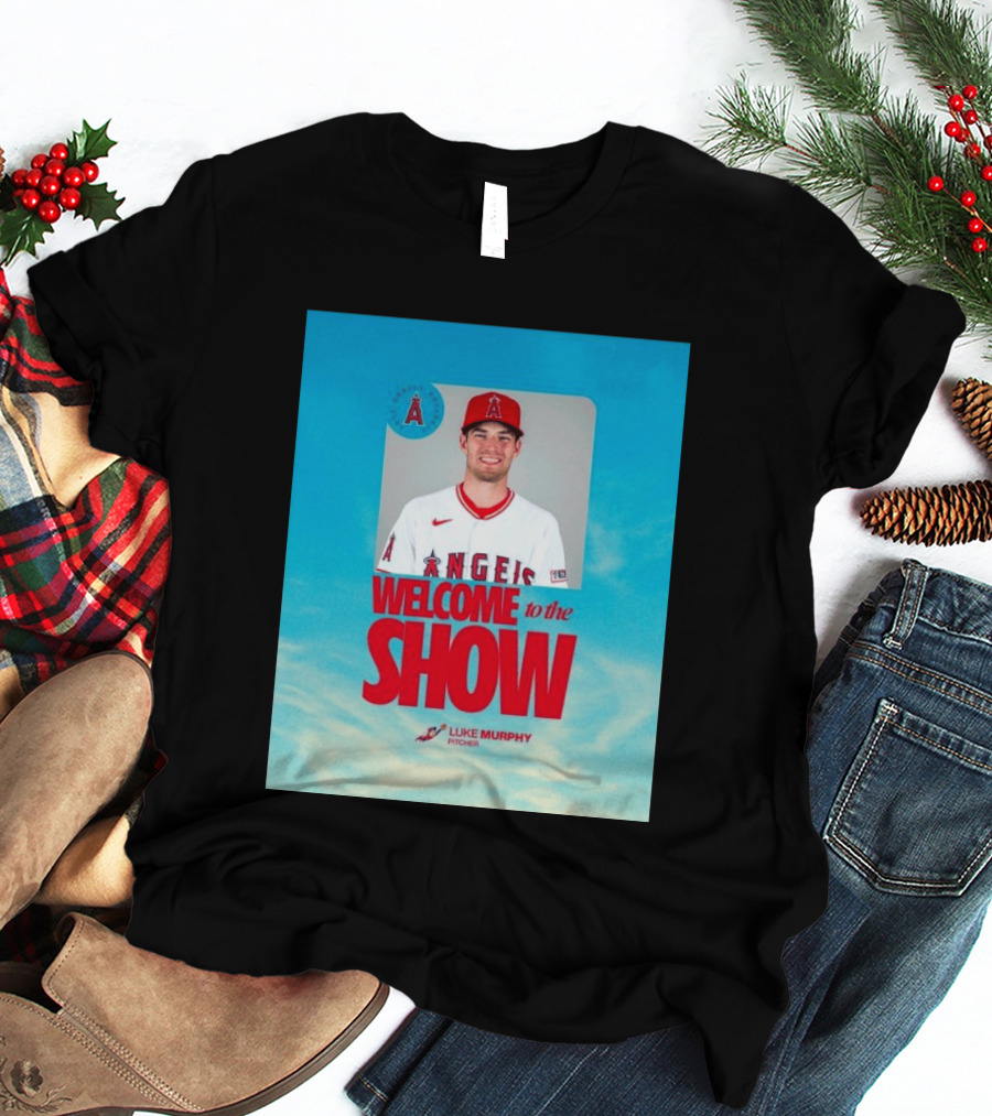 Welcome To The Show Luke Murphy Angels Pitcher T-Shirt