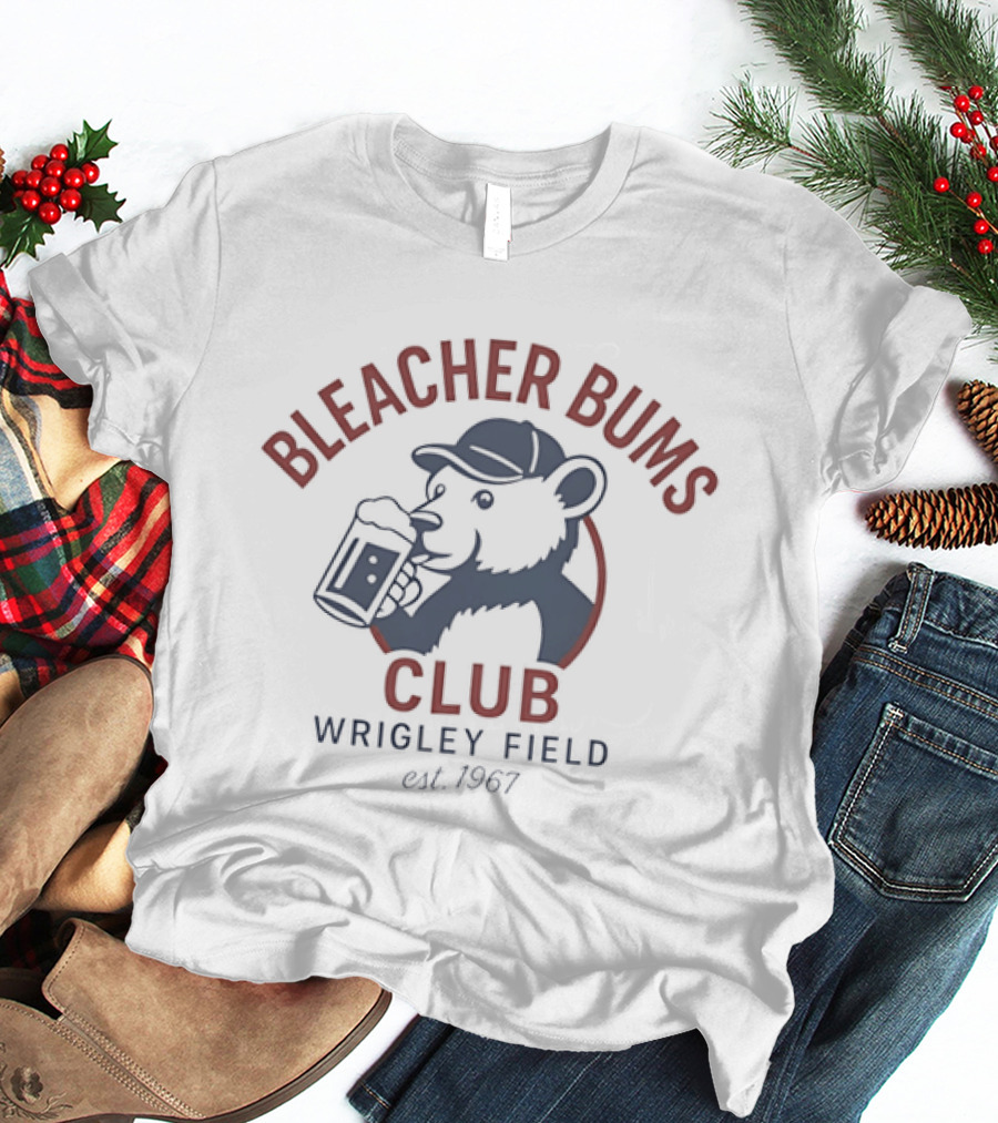 Bleacher Bums Club Wrigley Field Est 1967 Bear Drinking Beer Baseball Fan T-Shirt
