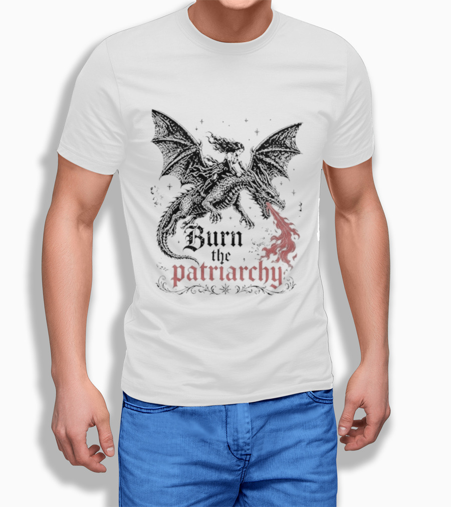 Burn The Patriarchy Dragon Rider Feminist Empowerment Fantasy T-Shirt
