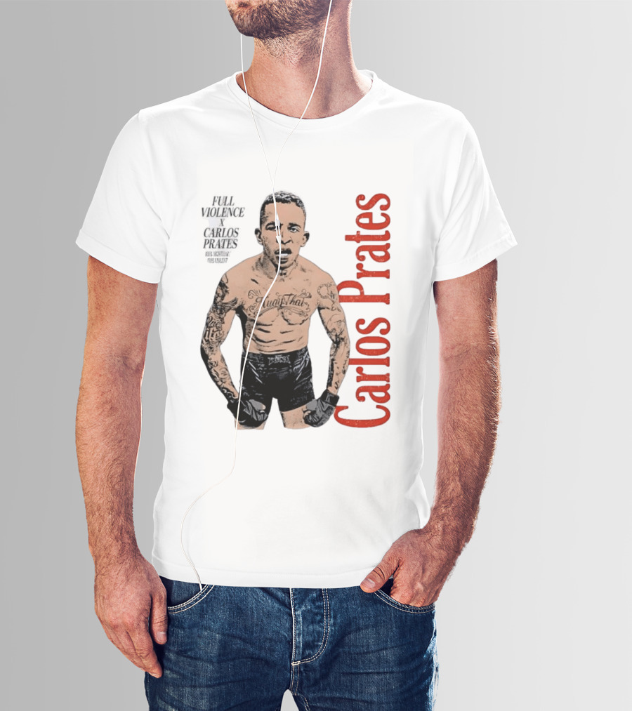 Carlos Prates Muay Thai Full Violence 100 Percent Nightmare T-Shirt