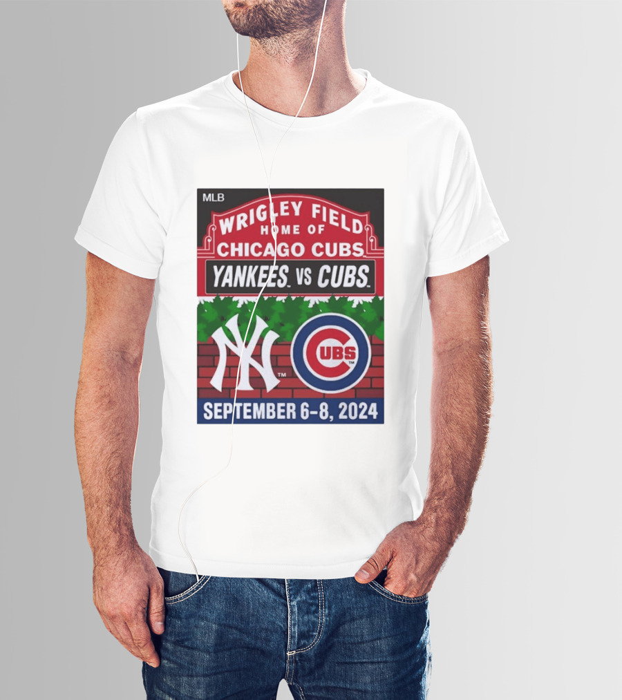 MLB Wrigley Field New York Yankees Vs Chicago Cubs September 6 8 2024 T-Shirt