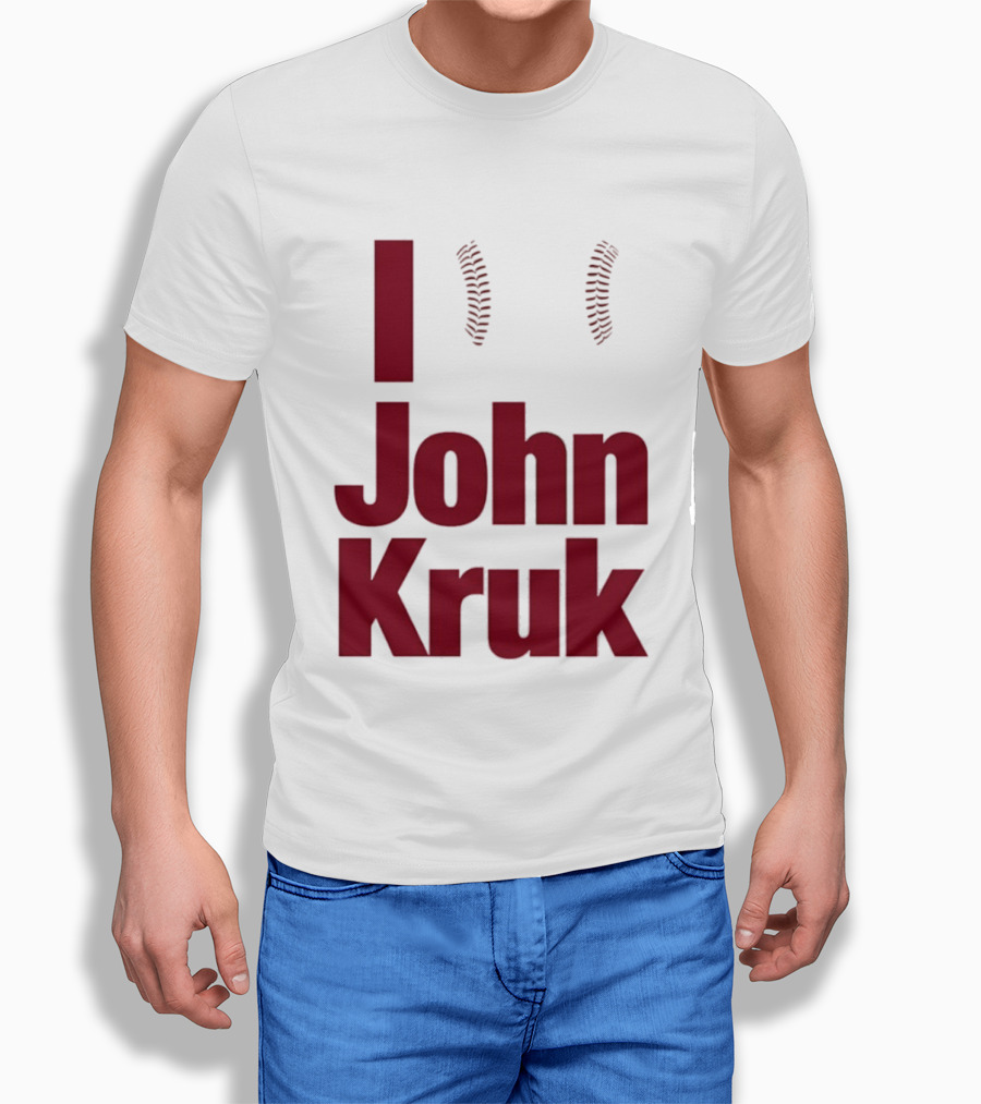 I Love John Kruk Baseball Philadelphia Phillies T-Shirt