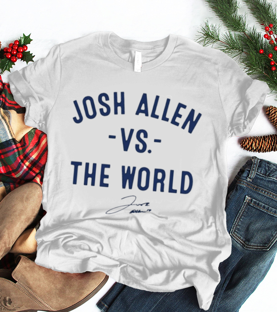 Josh Allen Vs The World Buffalo Bills Signature T-Shirt