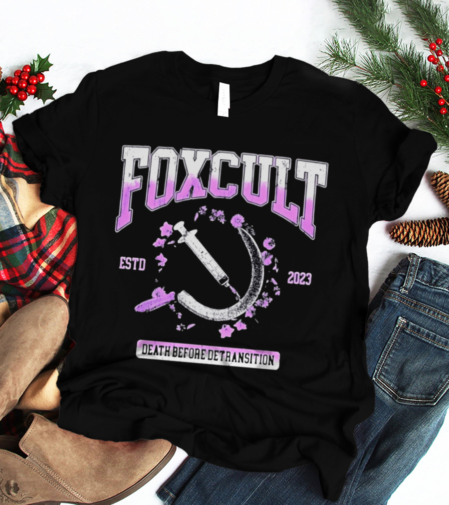 FOXCULT ESTD 2023 Death Before Detransition Scythe And Flowers T-Shirt