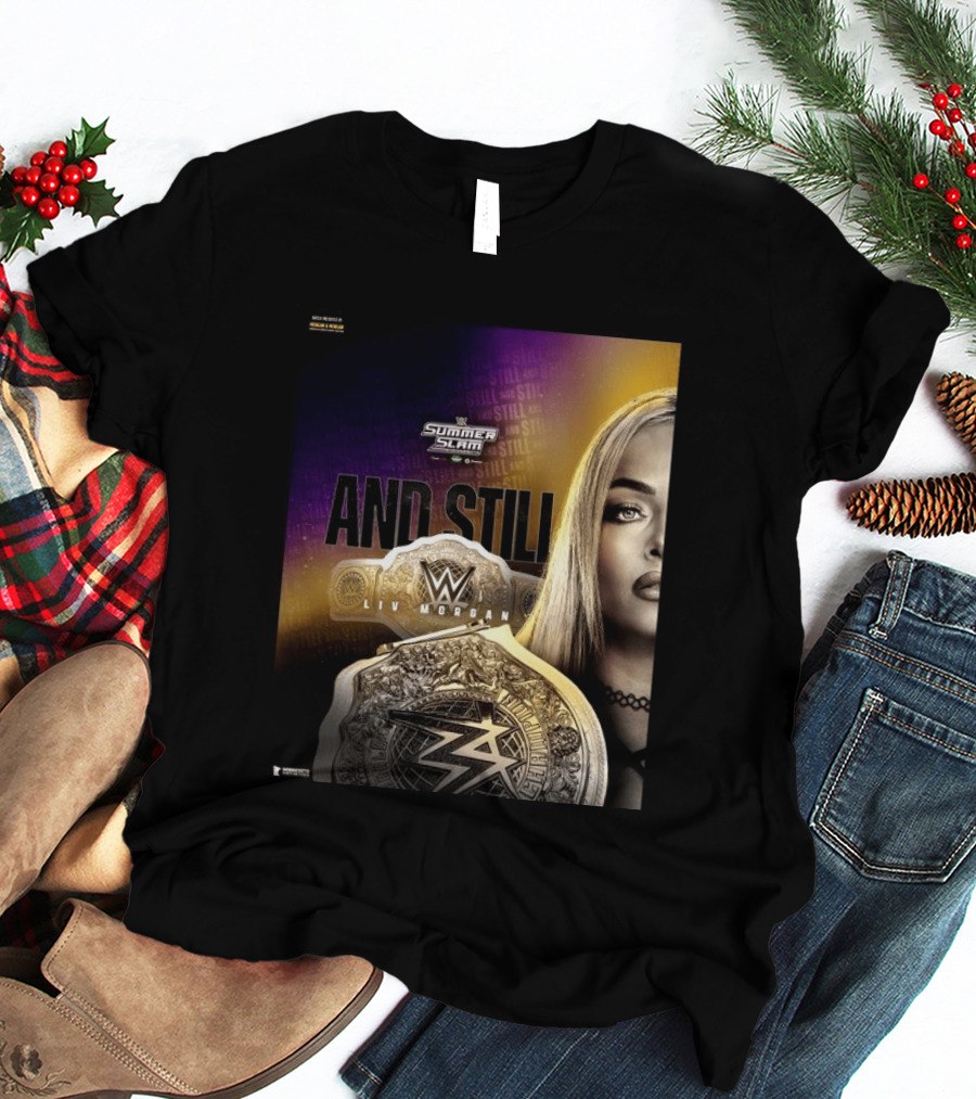 WWE Summer Slam And Still Liv Morgan Championship T-Shirt