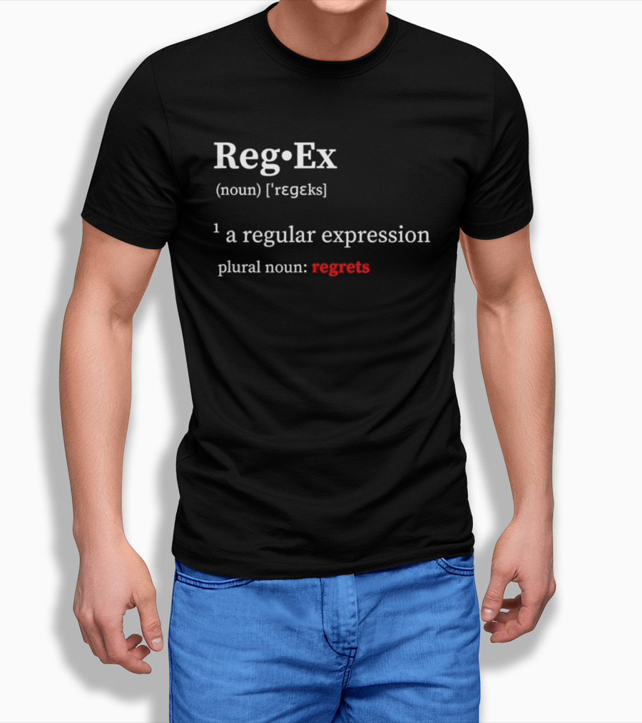 Reg Ex Noun Regular Expression Plural Noun Regrets T-Shirt