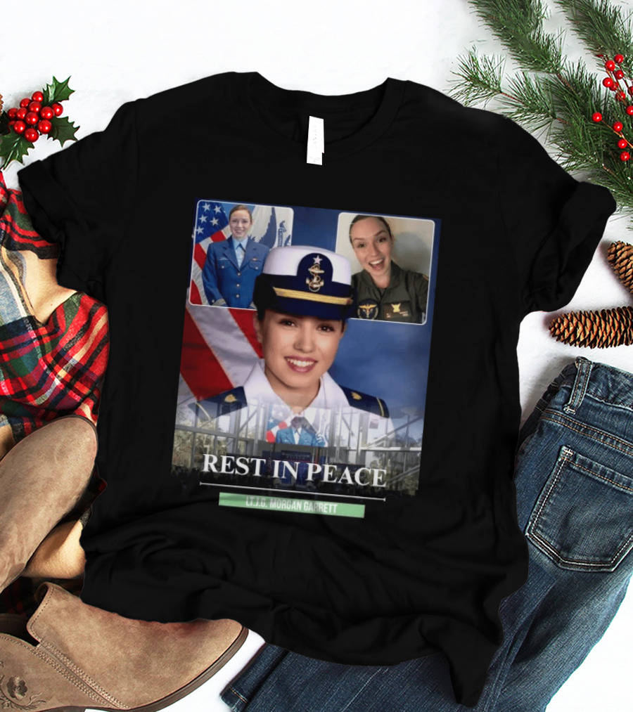 Rest In Peace LT.J.G. Morgan Garrett Memorial Honor T-Shirt