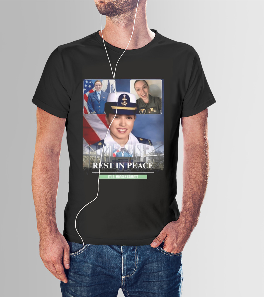 Rest In Peace LT.J.G. Morgan Garrett Memorial Honor T-Shirt