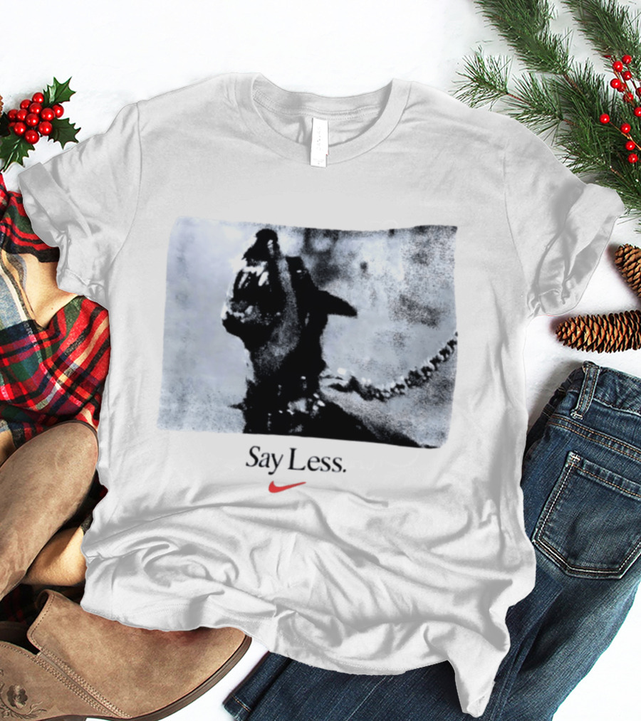 Say Less Dog With Chain Nike T-Shirt