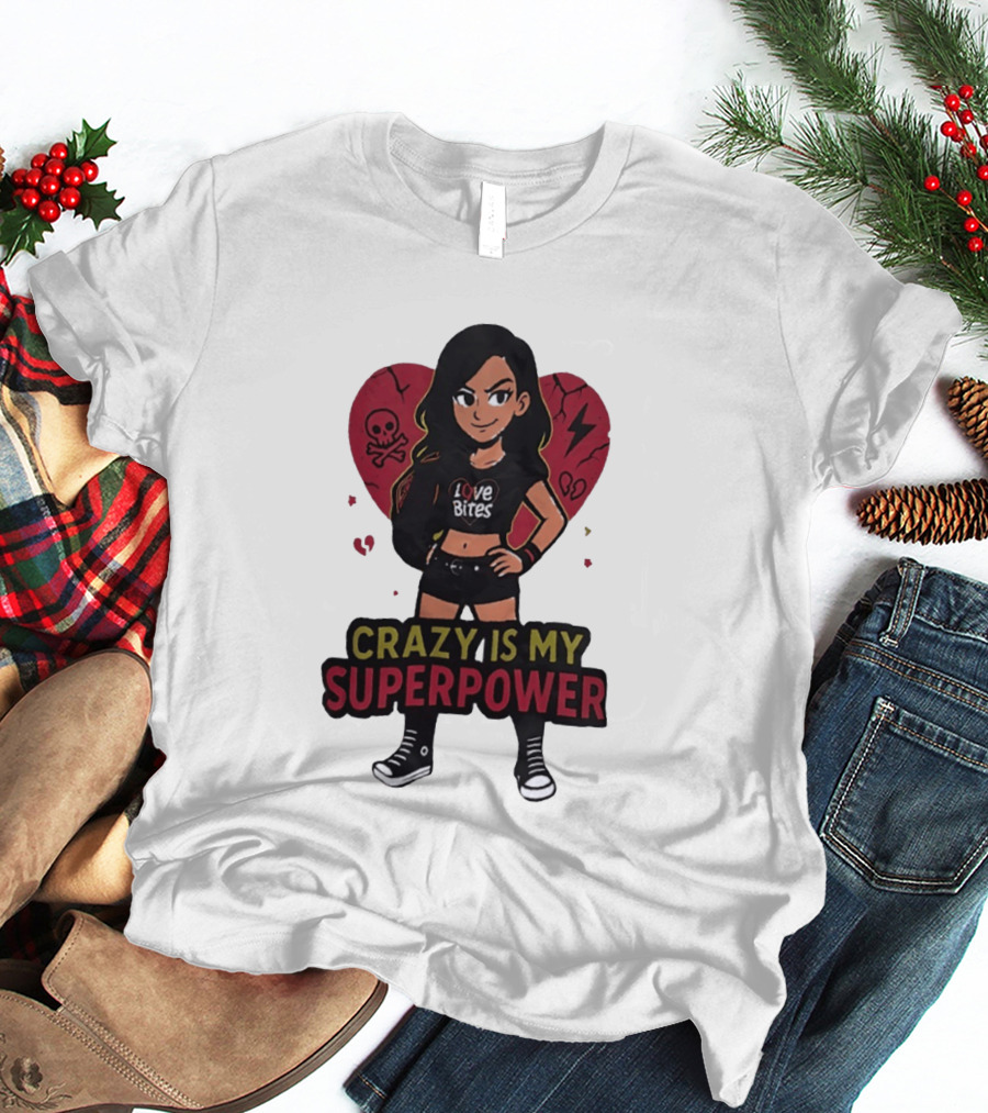 Love Bites Crazy Is My Superpower Cartoon Rock Girl Skull Heart T-Shirt