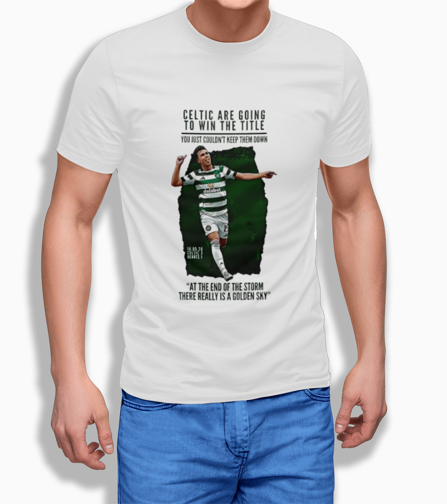 Celtic Are Going To Win The Title Matt O'Riley Celtic 3 Hearts 1 16 05 26 Golden Sky T-Shirt