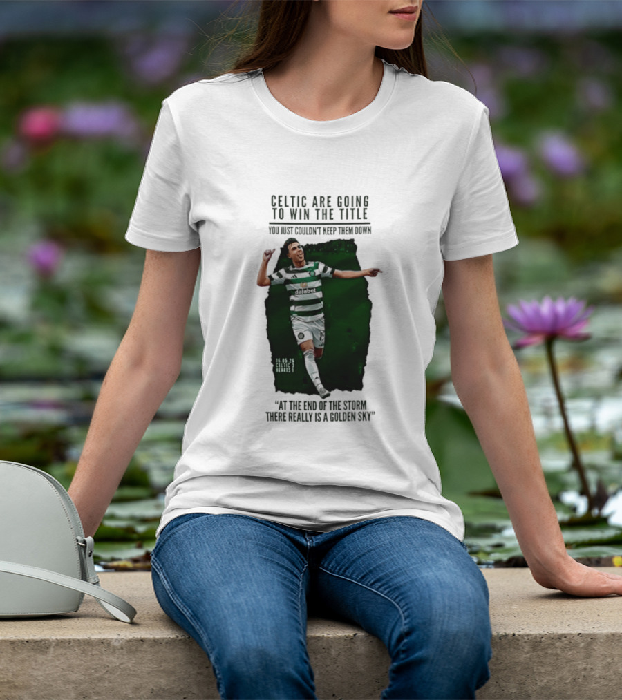 Celtic Are Going To Win The Title Matt O'Riley Celtic 3 Hearts 1 16 05 26 Golden Sky T-Shirt