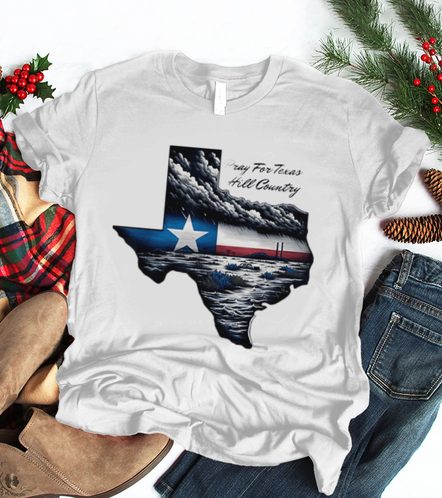 Pray For Texas Hill Country Map Texas Flag Storm Clouds T-Shirt