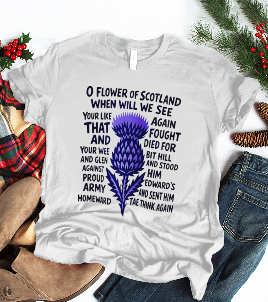 Flower Of Scotland Thistle National Anthem Lyrics T-Shirt