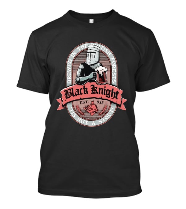 Brewed In The British Forests Black Knight Est 932 'Tis But A Stout T-Shirt