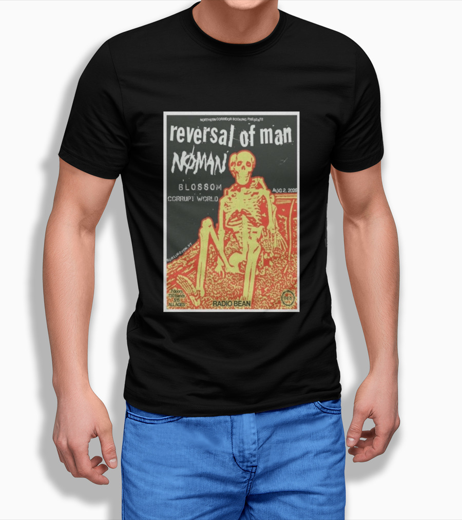 Reversal Of Man No Man Blossom Corrupt World Burlington VT Aug 2 2026 Radio Bean T-Shirt