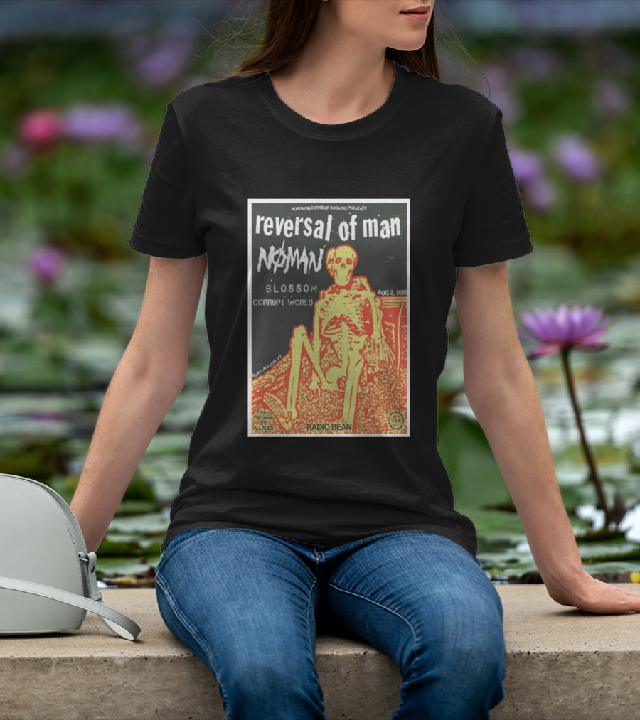 Reversal Of Man No Man Blossom Corrupt World Burlington VT Aug 2 2026 Radio Bean T-Shirt