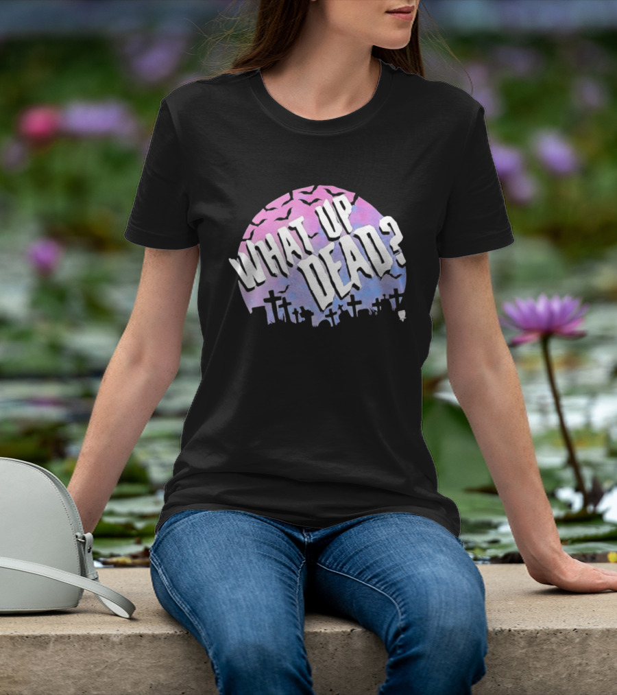 What Up Dead Graveyard Moon Bats Spooky T-Shirt