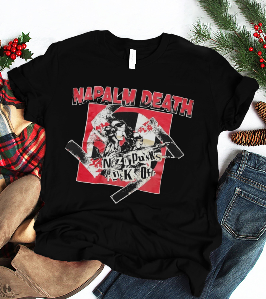 Napalm Death Nazi Punks Fuck Off Graphic Grindcore Band Merchandise T-Shirt