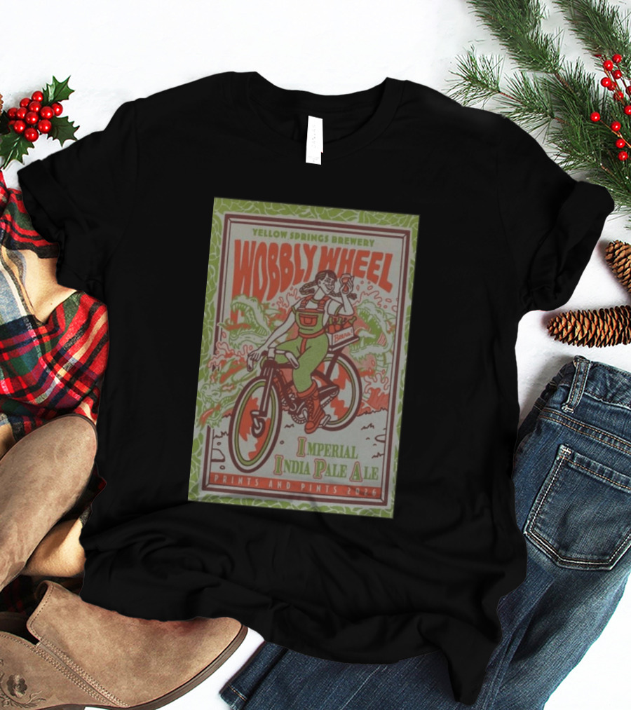 Yellow Springs Brewery Wobbly Wheel Imperial India Pale Ale Prints And Pints 2026 T-Shirt