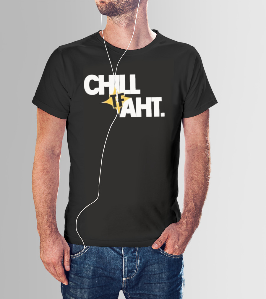 Original Chill Tf Aht Pittsburgh Steelers Football 2026 T-Shirt