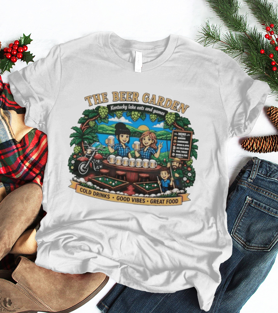 The Beer Garden Kentucky Lake Eats And Games Cold Drinks Good Vibes Great Food Burgers Sandwiches Wings Apps Relaxing Pool Tables Fun T-Shirt