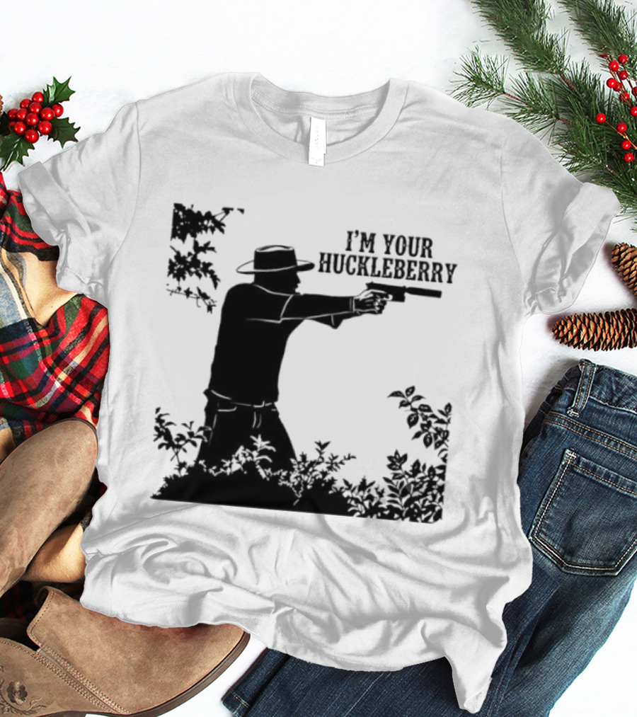 I'm Your Huckleberry Western Silhouette With Gun T-Shirt