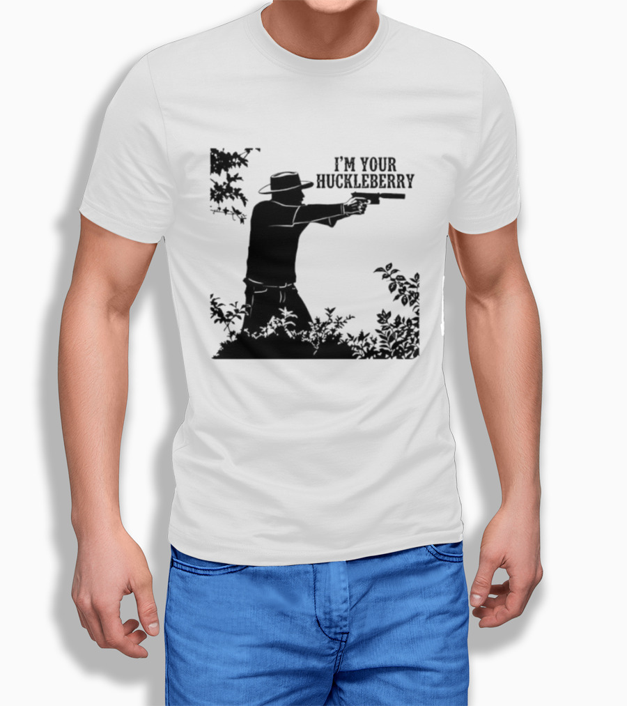 I'm Your Huckleberry Western Silhouette With Gun T-Shirt