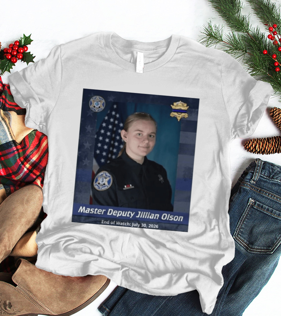Master Deputy Jillian Olson End Of July 30 2026 Police T-Shirt