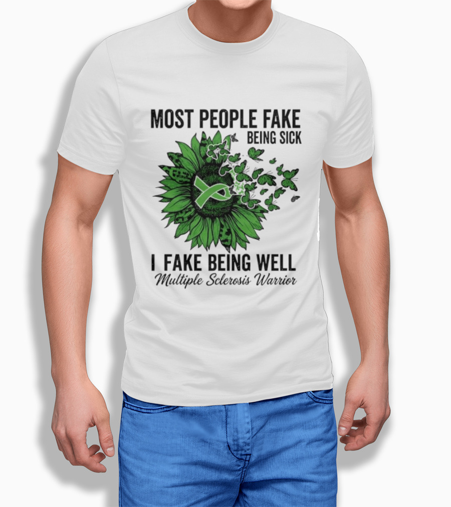 Most People Fake Being Sick I Fake Being Well T-Shirt