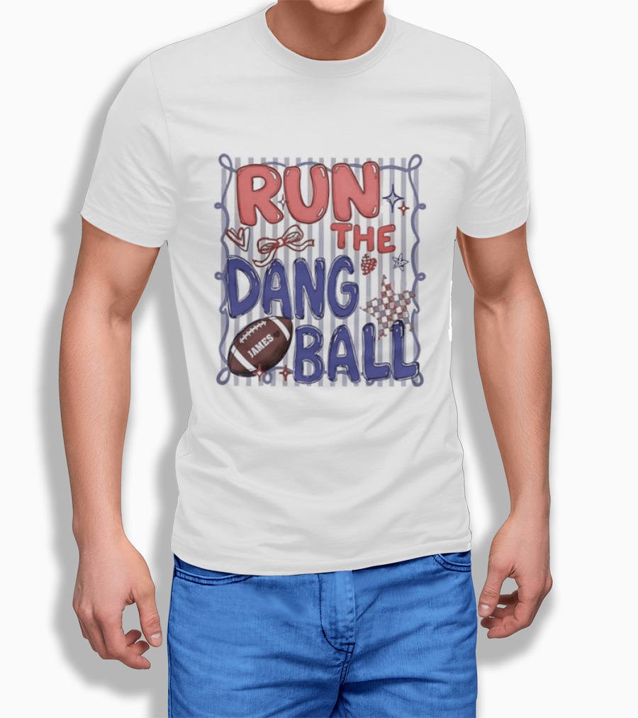 Run The Dang Ball Football Sports Graphic Locker Room T-Shirt