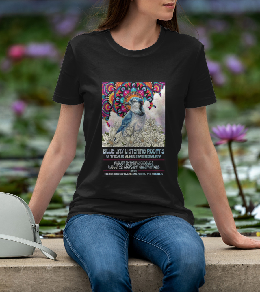 Blue Jay Listening Room's 9 Year Anniversary August 21 The Psycodelics August 22 Stoplight Observations 2026 Jacksonville Beach Florida T-Shirt