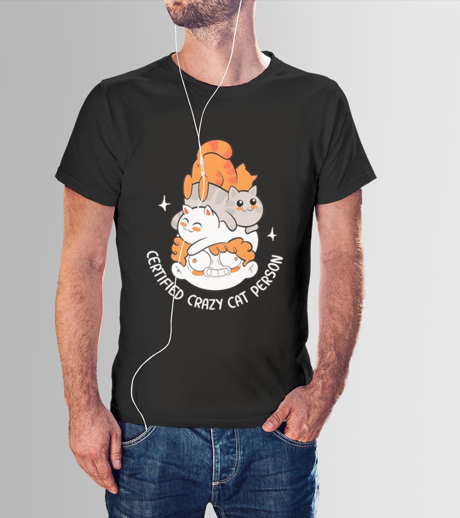 Certified Crazy Cat Person Playful Cartoon Cats T-Shirt