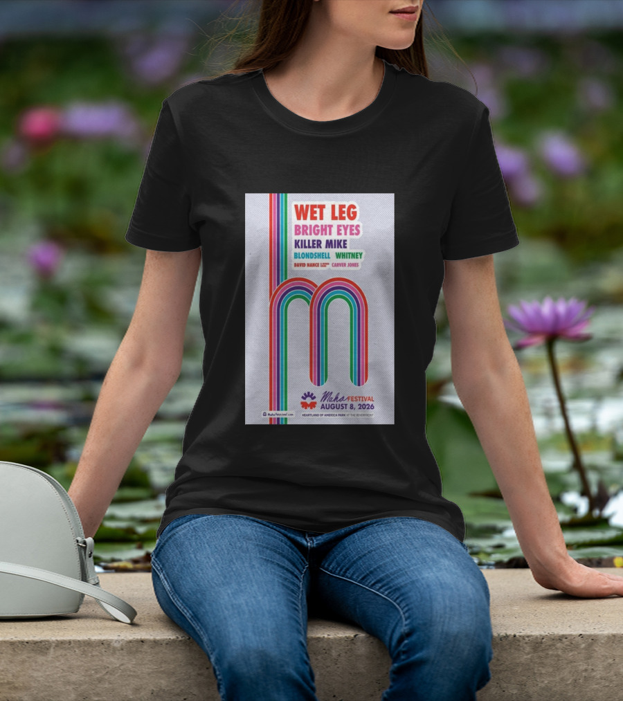 Wet Leg Bright Eyes Maha Festival Kansas City August 8 2026 Heartland Of America Park T-Shirt
