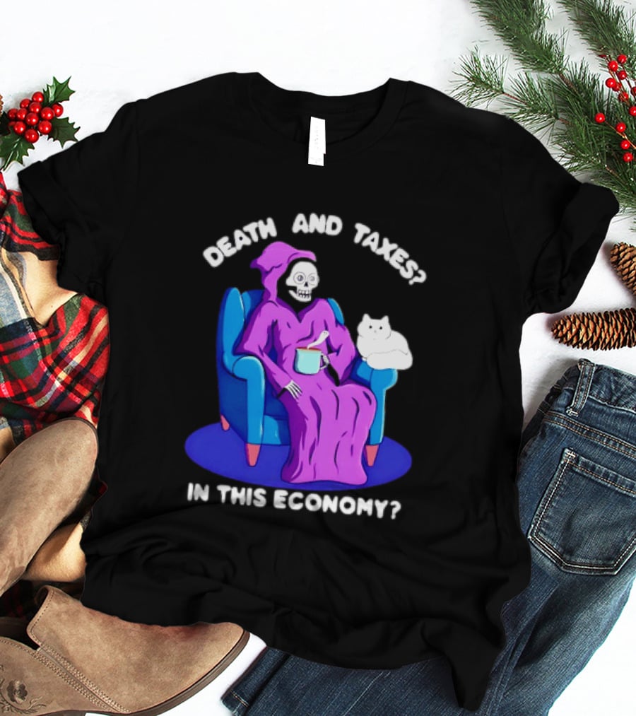 Death And Taxes Grim Reaper With Cat In This Economy T-Shirt