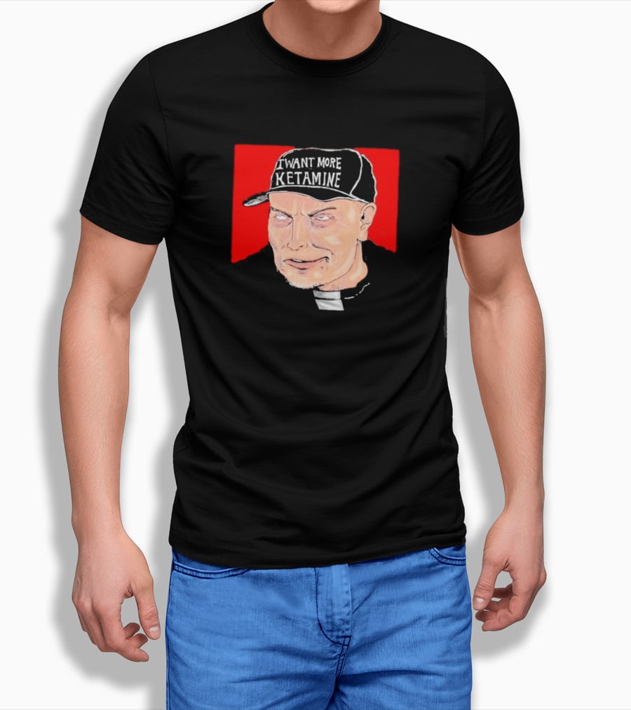 Elon Musk I Want More Ketamine Hat T-Shirt