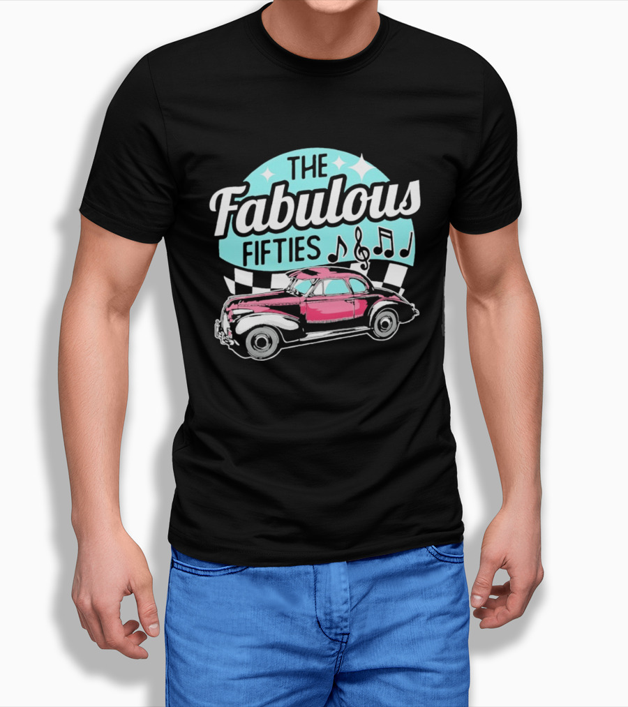 The Fabulous Fifties Car 1950s Rock And Roll Music Notes T-Shirt