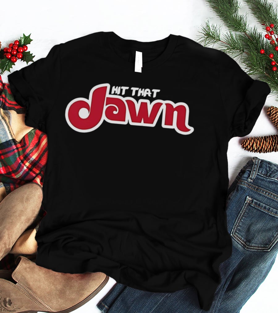 Hit That Jawn Philly Slang Philadelphia T-Shirt